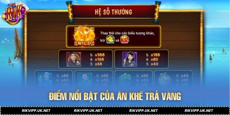 Điểm nổi bật của Ăn Khế Trả Vàng