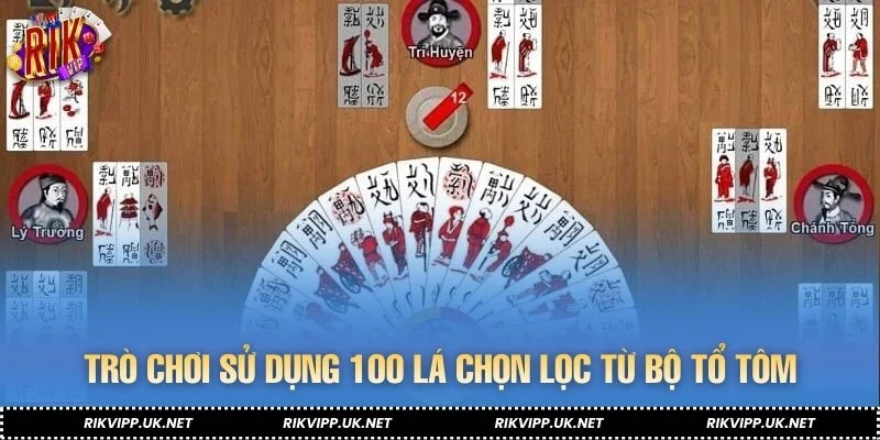 Trò chơi sử dụng 100 lá chọn lọc từ bộ Tổ Tôm