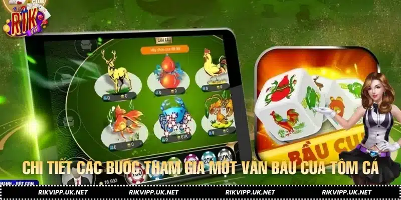 Chi tiết các bước tham gia một ván bầu cua tôm cá