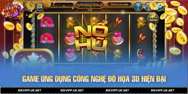 Game ứng dụng công nghệ đồ họa 3D hiện đại